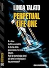Perpetual Life One