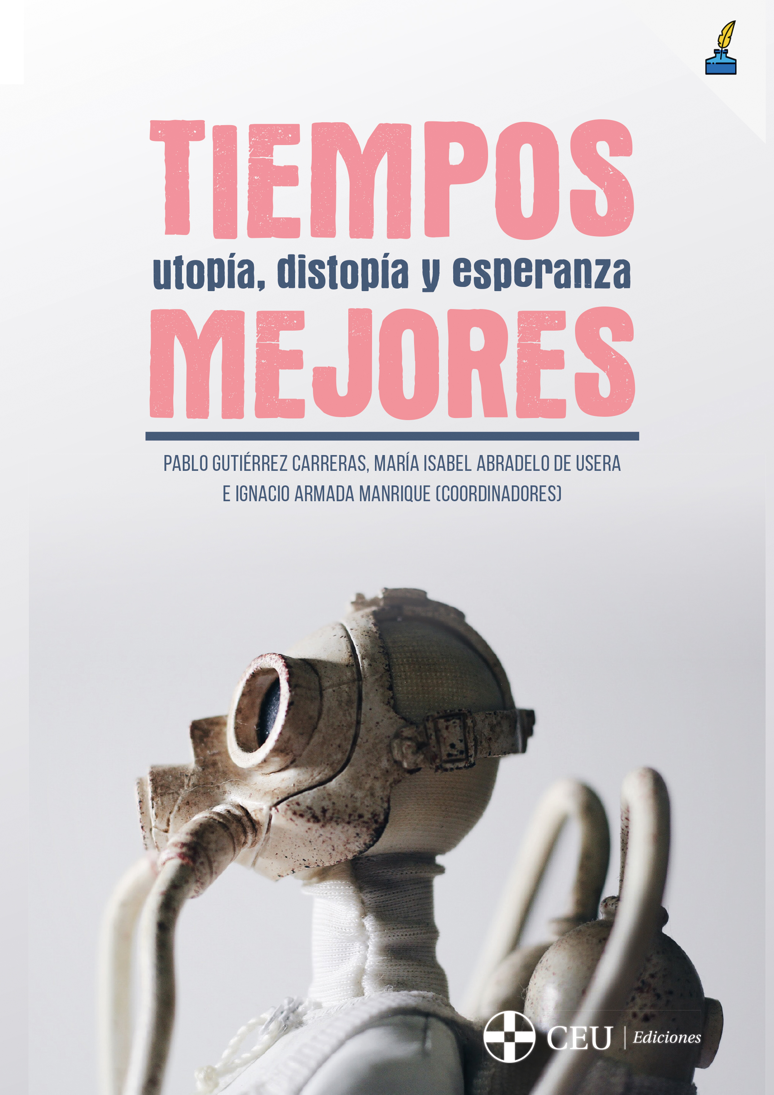 Tiempos mejores. Utopía, distopía y esperanza