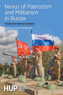 The Nexus of Patriotism and Militarism in Russia: A Quest for Internal Cohesion (Paperback)