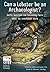 Can a Lobster be an Archaeologist? Quirky Questions and Fasci... by Bil Loth