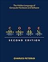 Code: The Hidden Language of Computer Hardware and Software