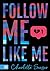 Follow Me, Like Me