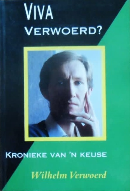 Viva Verwoerd? Kronieke van 'n keuse