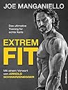 Extrem Fit: Das ultimative Training für echte Kerle Extrem Fit: Das ultimative Training für echte Kerle