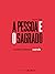 A Pessoa e o Sagrado