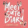 Meet Cute Diary by Emery   Lee