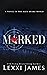 Marked by Lexxi James
