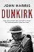 Dunkirk: The Epic Story of ...