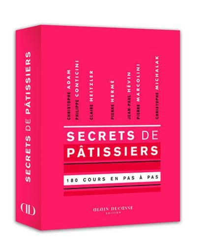 Secrets de pâtissiers: 180 cours en pas à pas (Hardcover)