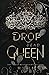 Drop Dead Queen by C. Hallman