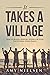 It Takes a Village by Amy  Nielsen
