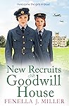 New Recruits at Goodwill House by Fenella J. Miller