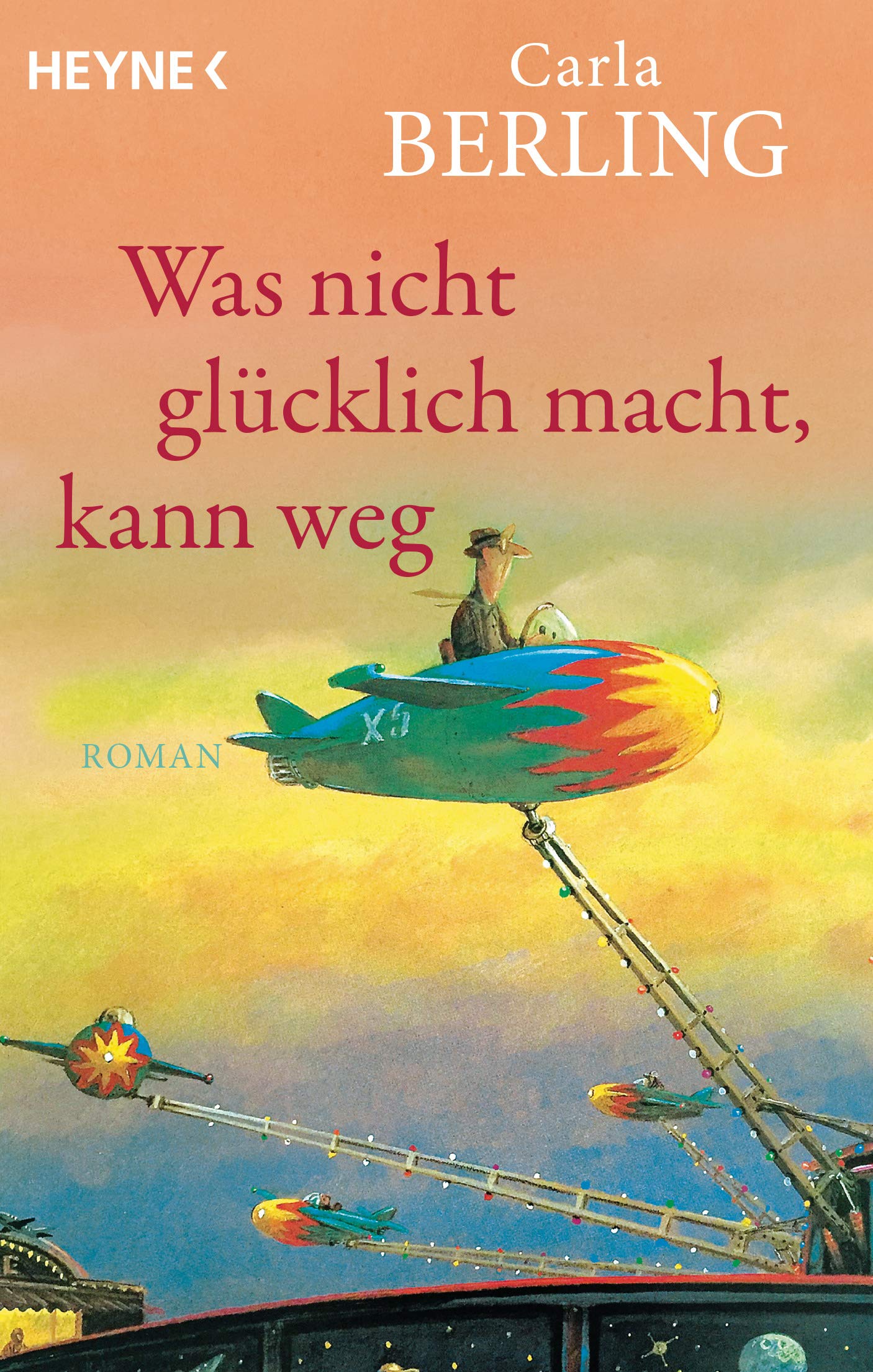Was nicht glücklich macht, kann weg: Roman (German Edition)