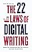 The 22 Laws of Digital Writing: Master the Fundamentals, Build Your Audience, and Scale Yourself Online