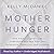 Mother Hunger: How Adult Da...