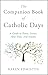 The Companion Book of Catholic Days: A Guide to Feasts, Saints, Holy Days, and Seasons