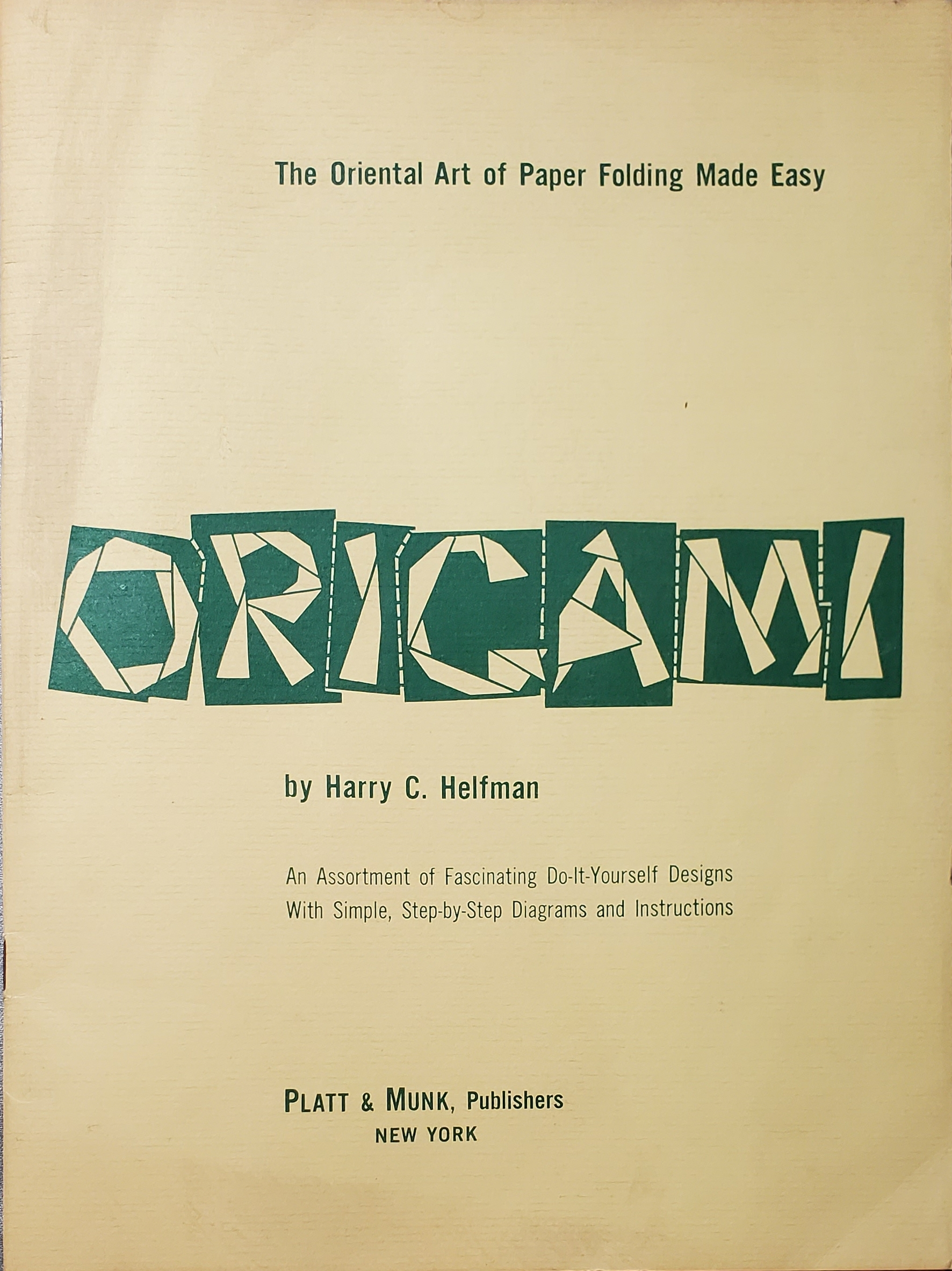 Origami: The Oriental Art of Paper Folding Made Easy
