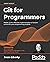 Git for Programmers: Master...