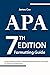 7th Edition APA Formatting Guide: for Students and Researchers