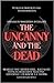 The Uncanny and the Dead: A Spooky By Association Anthology