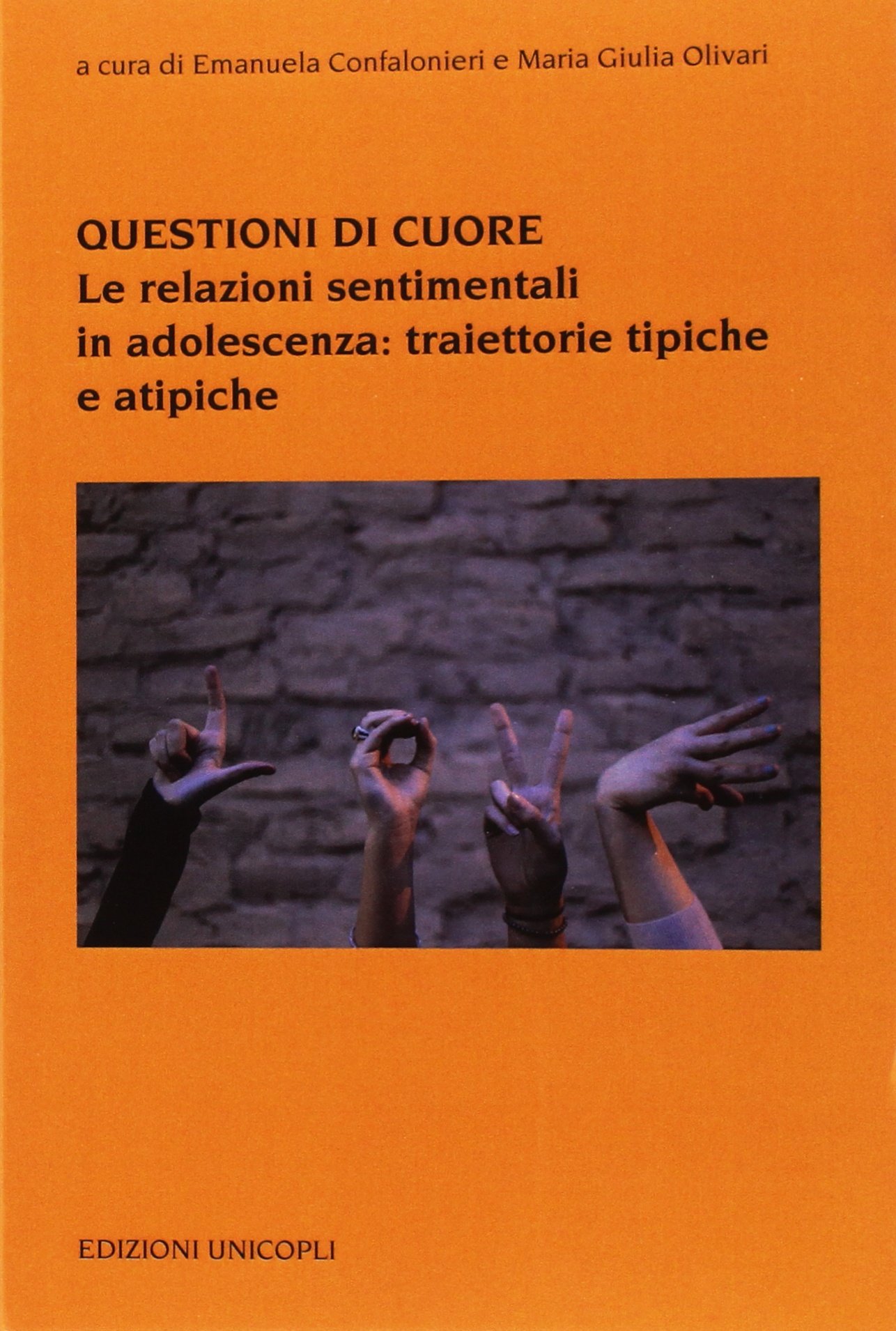 Questioni di cuore. Le relazioni sentimentali in adolescenza: traiettorie tipiche e atipiche