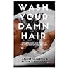 Wash your damn hair