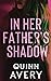 In Her Father's Shadow