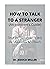 How To Talk To A STRANGER (...