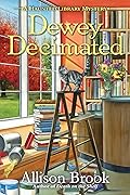 Dewey Decimated (The Haunted Library Mysteries, #6)