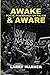Awake and Aware by Larry Warner