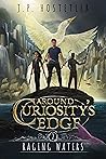 Raging Waters (Around Curiosity's Edge, #2)
