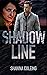 Shadow Line (Shadow Alliance Book 2)
