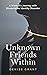 Unknown Friends Within : A Woman’s Journey with Dissociative Identity Disorder