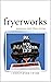 Fryerworks by Christopher Fryer