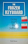 The Frozen Keyboard: Living With Bad Software