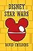 Disney Star Wars by David Childers