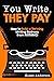 You Write, They Pay: How to Build a Thriving Writing Business from NOTHING