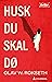 Husk du skal dø by Olav W. Rokseth