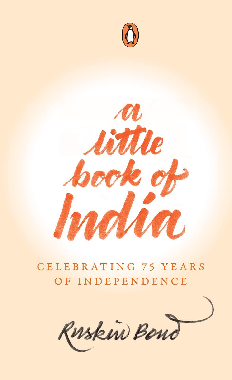 A Little Book of India: Celebrating 75 Years of Independence (Kindle Edition)