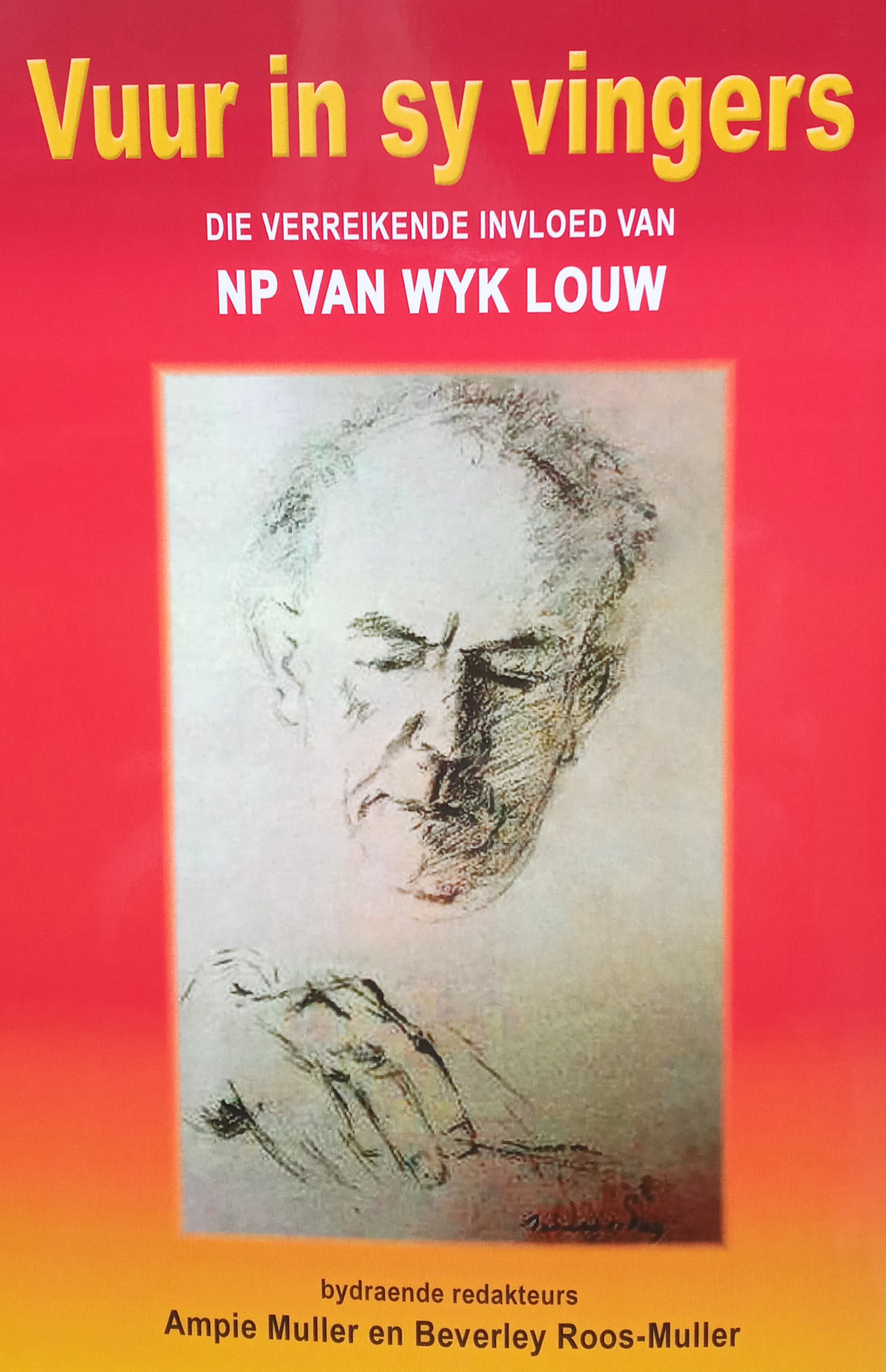 Vuur in Sy Vingers: Die Verreikende Invloed van NP van Wyk Louw