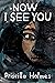 Now I See You