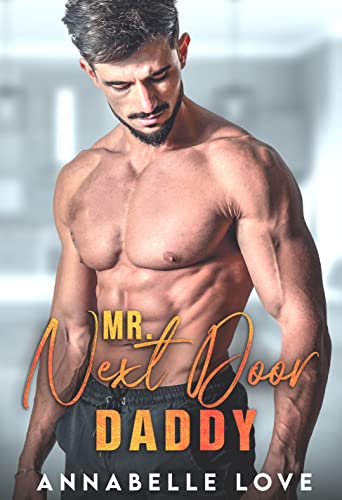 Mr. Next Door Daddy (Kindle Edition)