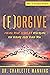Forgive by Charlette Manning