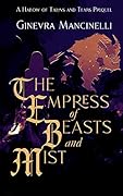 The Empress of Beasts and Mist