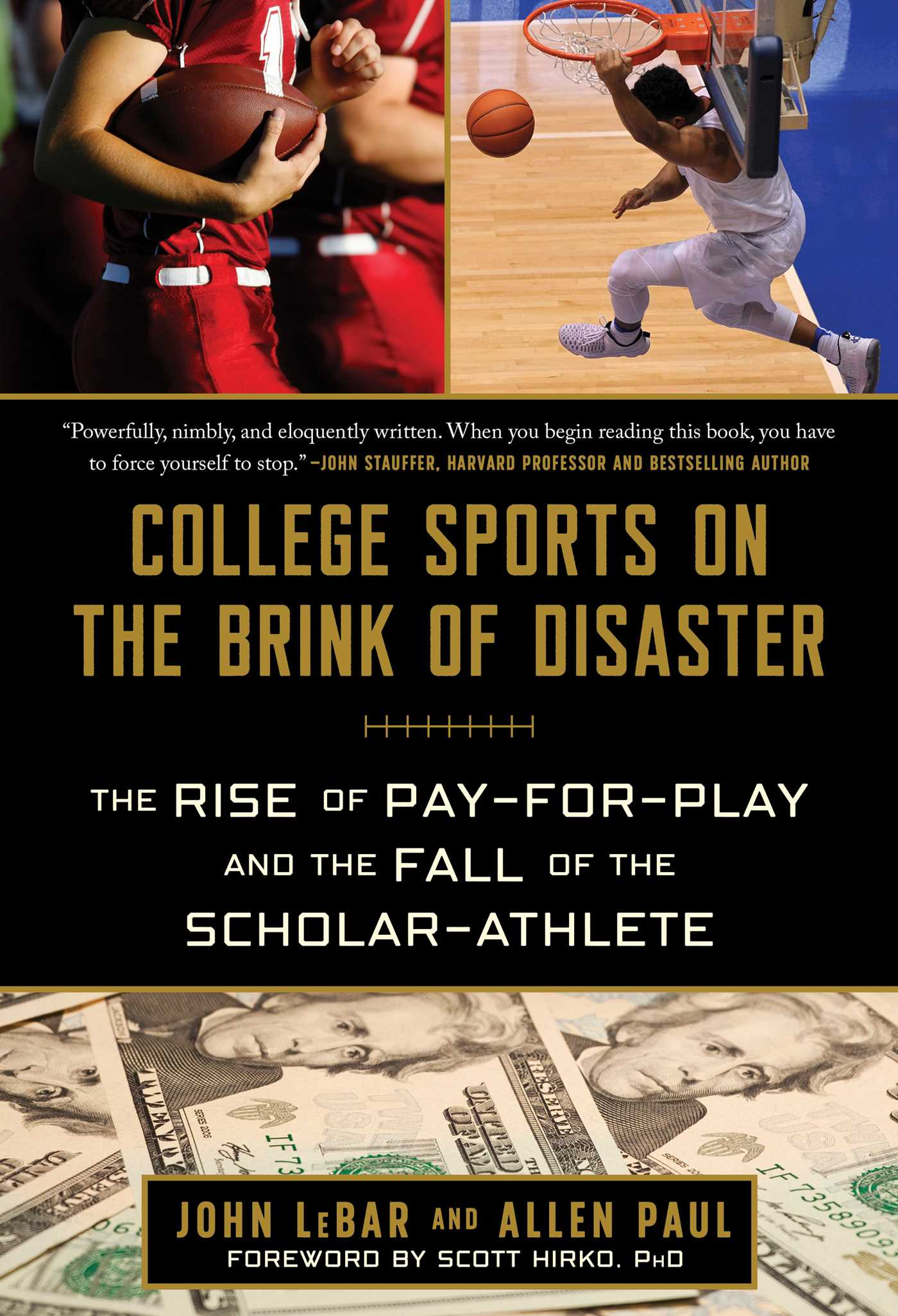 College Sports on the Brink of Disaster: The Rise of Pay-for-Play and the Fall of the Scholar-Athlete
