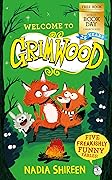 Grimwood: Five Freakishly Funny Fables: World Book Day 2022