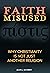 Faith Misused: Why Christia...