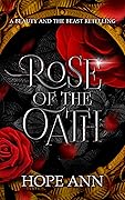 Rose of the Oath: A Beauty and the Beast Novella