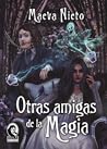 Otras amigas de la magia by Maeva Nieto
