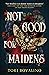 Not Good for Maidens by Tori Bovalino